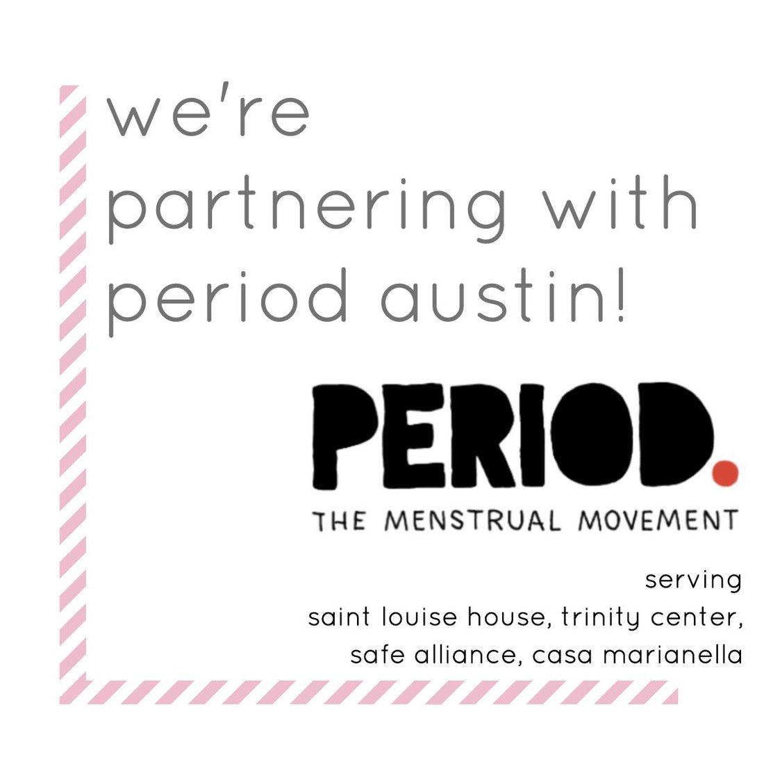 A New Partnership with Period Austin!